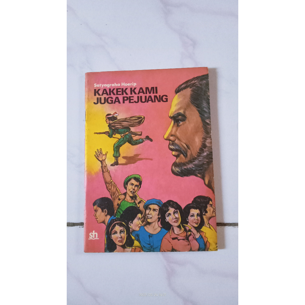 Kakek Kami Juga Pejuang - Satyagraha Hoerip