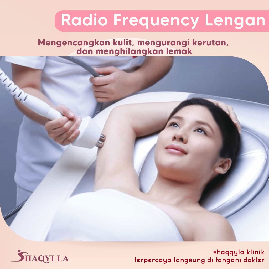 Shaqylla Treatment Perawatan RF Radio Frekuensi Lengan Paha Perut Punggung Tubuh