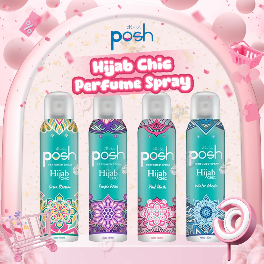 POSH - HIJAB CHIC PERFUMED BODY SPRAY ( 150 ml ) - Parfum Badan Fresh Aroma Wangi Tahan Lama Mist