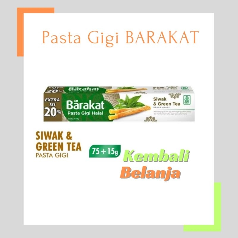 Barakat Pasta Gigi Siwak & Green Tea/ Pasta Gigi Barakat 75 + 15 Gram/ Pasta Gigi Siwak