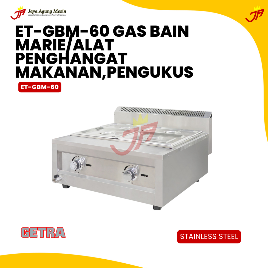 GETRA ET-GBM-60 GAS BAIN MARIE/ALAT PENGHANGAT MAKANAN,PENGUKUS