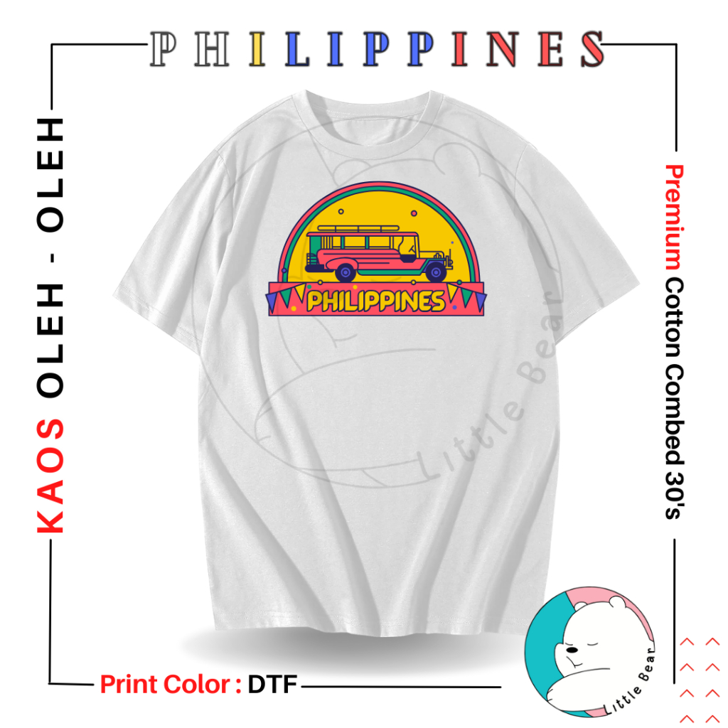 LITTLEBEAR KAOS OLEH - OLEH PHILIPPINES TSHIRT BAJU SOUVENIR PHILIPPINES TYPE 1