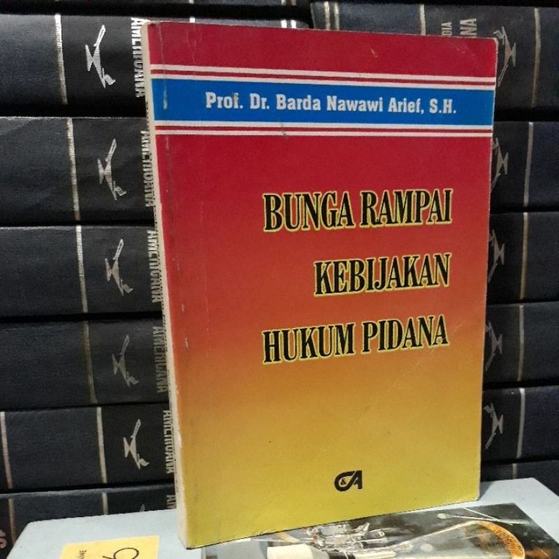 BUNGA RAMPAI KEBIJAKAN HUKUM PIDANA