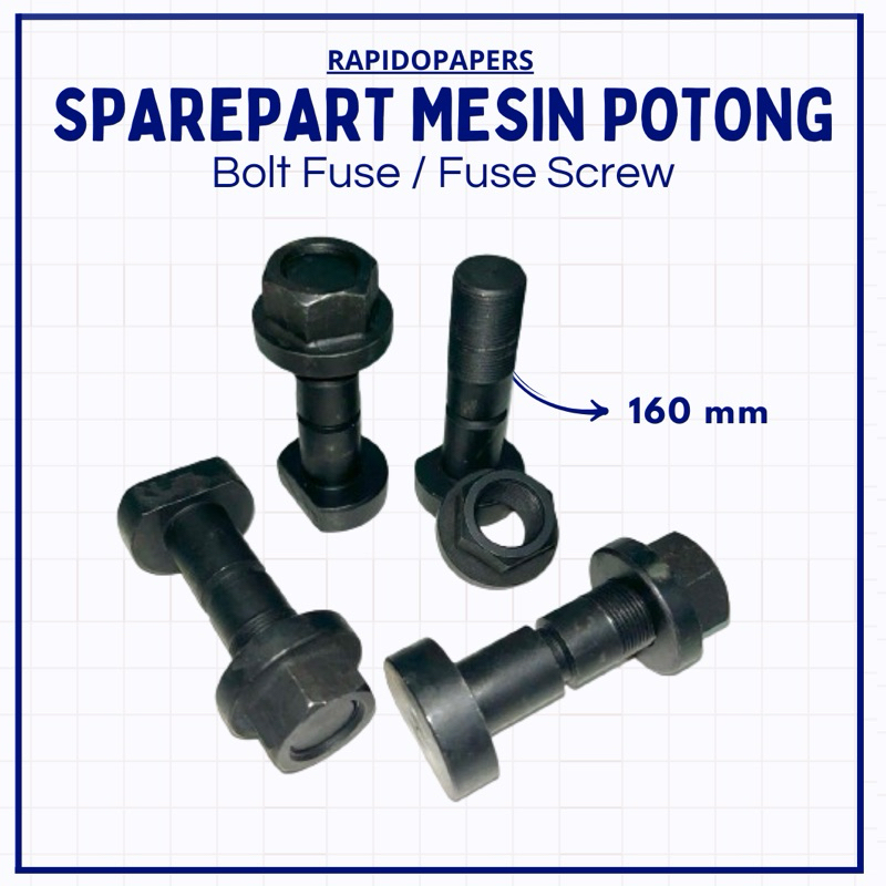 Bolt Fuse / Fuse Screw / Part Mesin Potong Percetakan / Pengait As Pemutar Dinamo