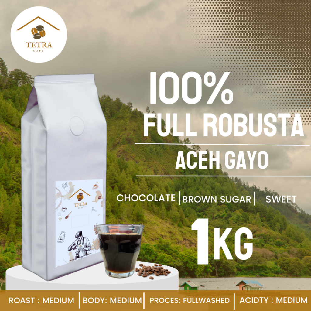 

Tetra Kopi Kopi Robusta Aceh Gayo Roasted Beans - 1kg