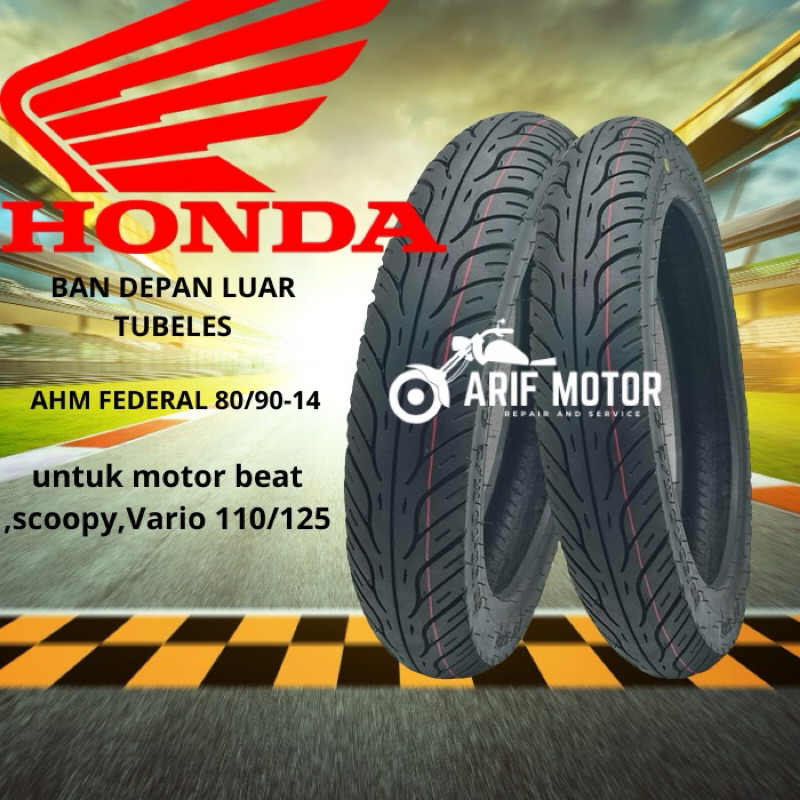 BAN DEPAN AHM HONDA FEDERAL TUBLES 80/90-14 Original pabrik untuk motor Beat,Scoopy,Vario 110/125,Ge