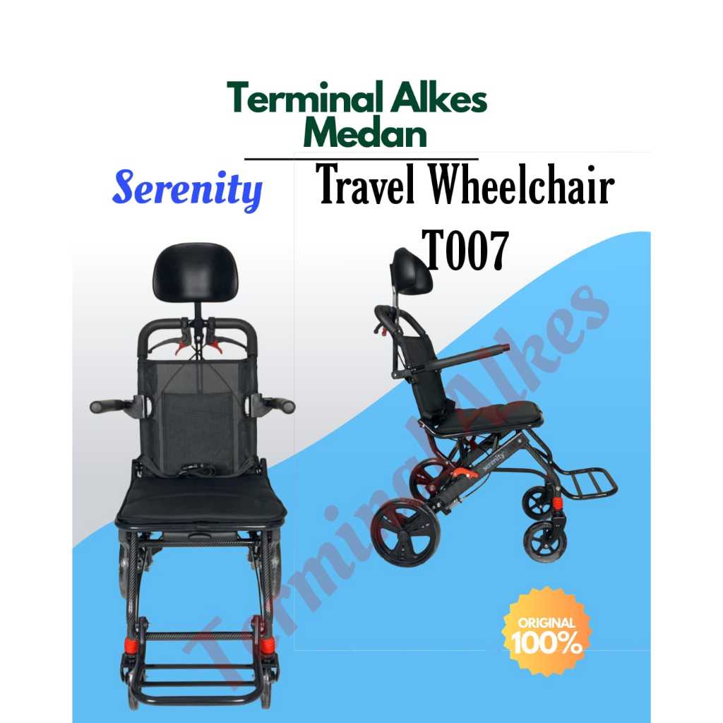 Kursi Roda Travelling Serenity T007 + Handle Dan Sandaran Kepala
