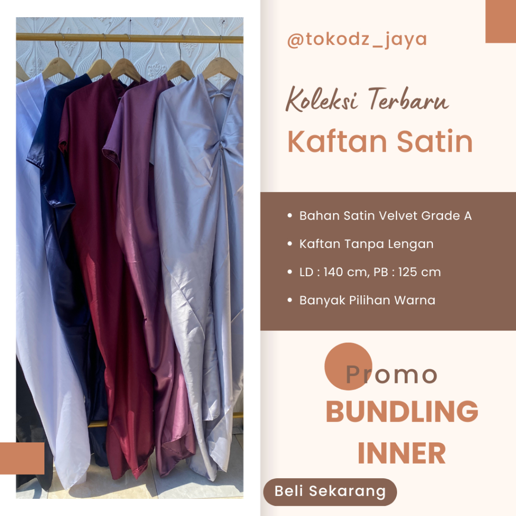 NEW PROMO KAFTAN SATIN TERLARIS KAFTAN KONDANGAN TERBARU DRESS SATIN KEKINIAN KAFTAN SATIN JUMBO KAF