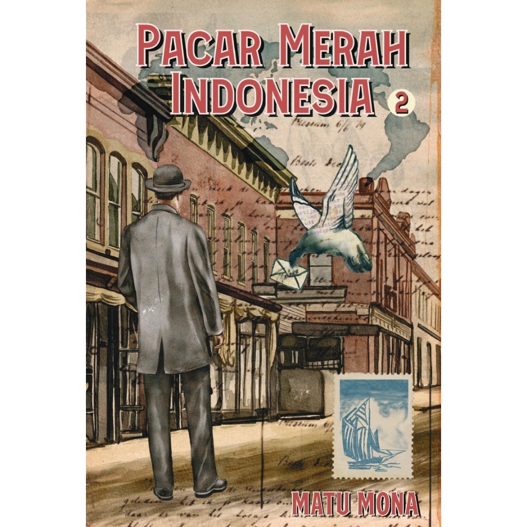 Pacar Merah Indonesia: Buku Kedua - Matu Mona