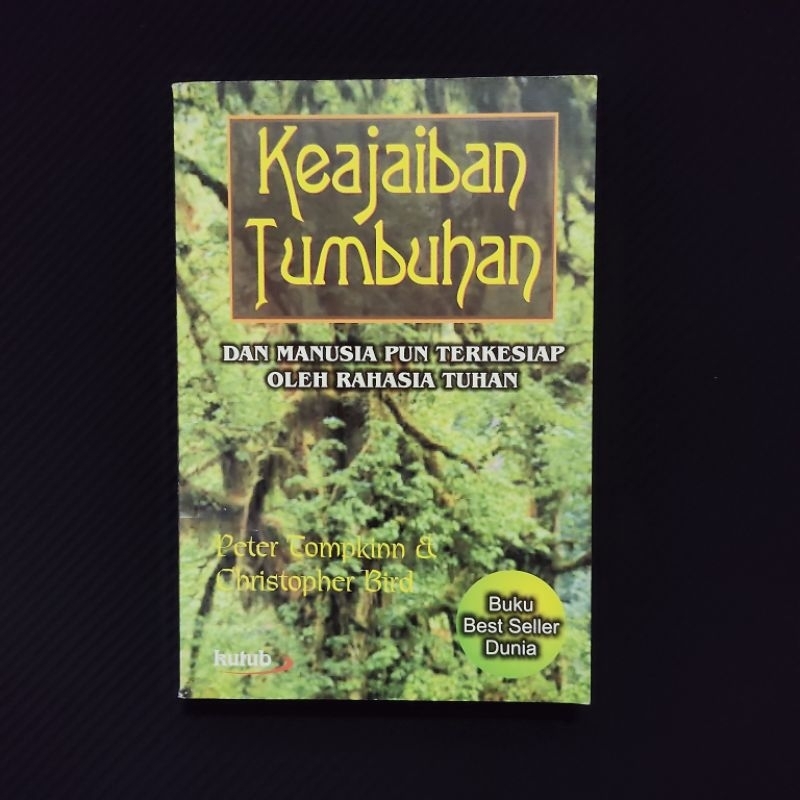 Buku Original • Keajaiban Tumbuhan - Dan Manusia Pun Terkesiap Oleh Rahasia Tuhan / PETER TOMKINN