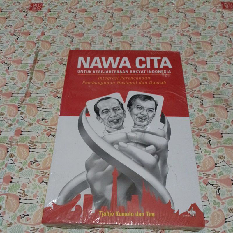 Buku Nawa Cita Untuk kesejahteraan Rakyat Indonesia - integrasi perencanaan pembangunan Nasional dan