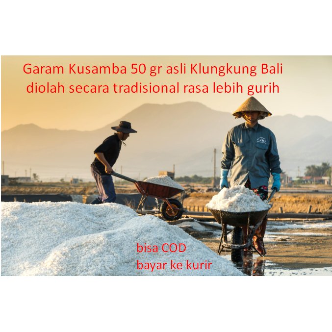 

Garam Kusamba adalah garam laut khas Bali yang diproduksi secara tradisional oleh petani garam di desa Kusamba, Klungkung. Proses pembuatannya masih menggunakan metode turun-temurun, di mana air laut murni dijemur di atas hamparan pasir hitam dan dikrista