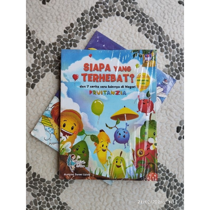 Buku Cerita Anak; SIAPA Yang TERHEBAT ? dan 7 Cerita Seru Lainnya di Negeri FRUITANZIA  ° Daniel Cal