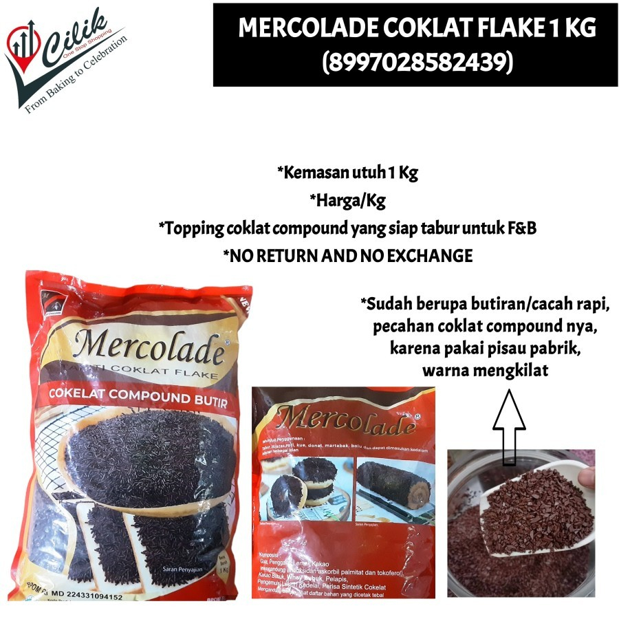 

coklat+compound+butir+batu serpihan+potongan+mercolade+choco+flake+reepack+250gram+kemasan+1kg+topping+taburan+makanan+minuman+snack+dessert+donat+kue+cupcake+bento+gorengan