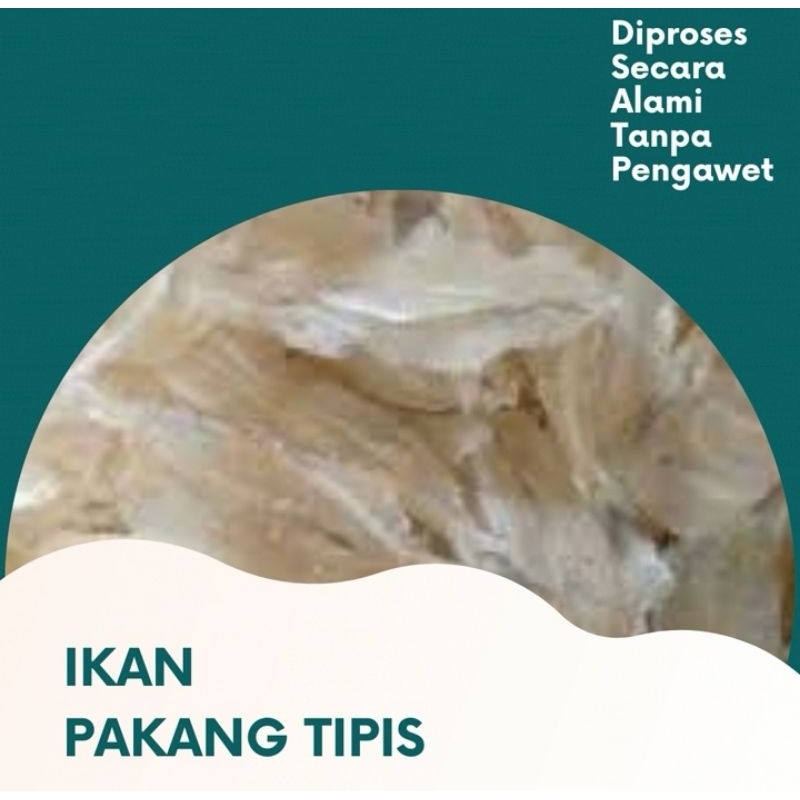 

IKAN PAKANG TIPIS 125GR/250GR