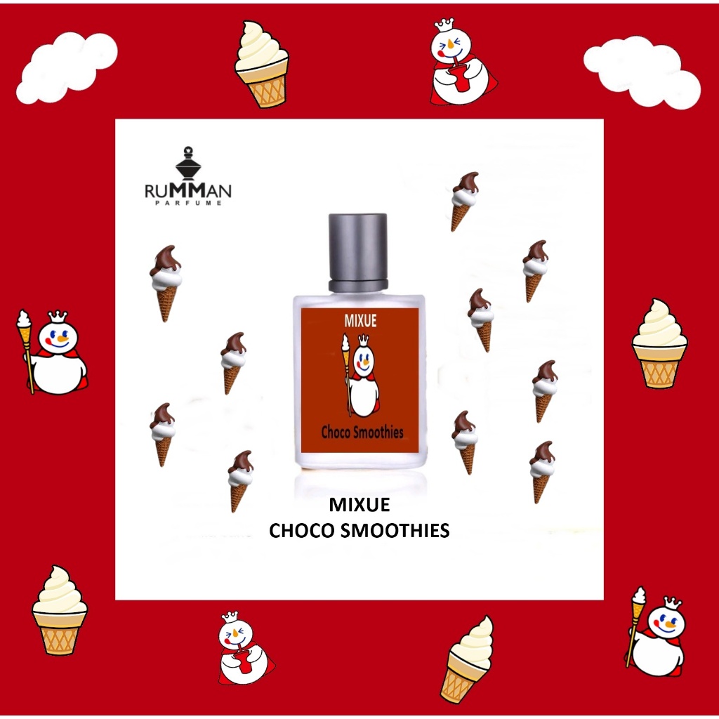 Parfum Mixue Aroma Choco Smoothies 30ml EDP Parfume Farfum Bibit Minyak Wangi Tahan Lama Pria dan Wa