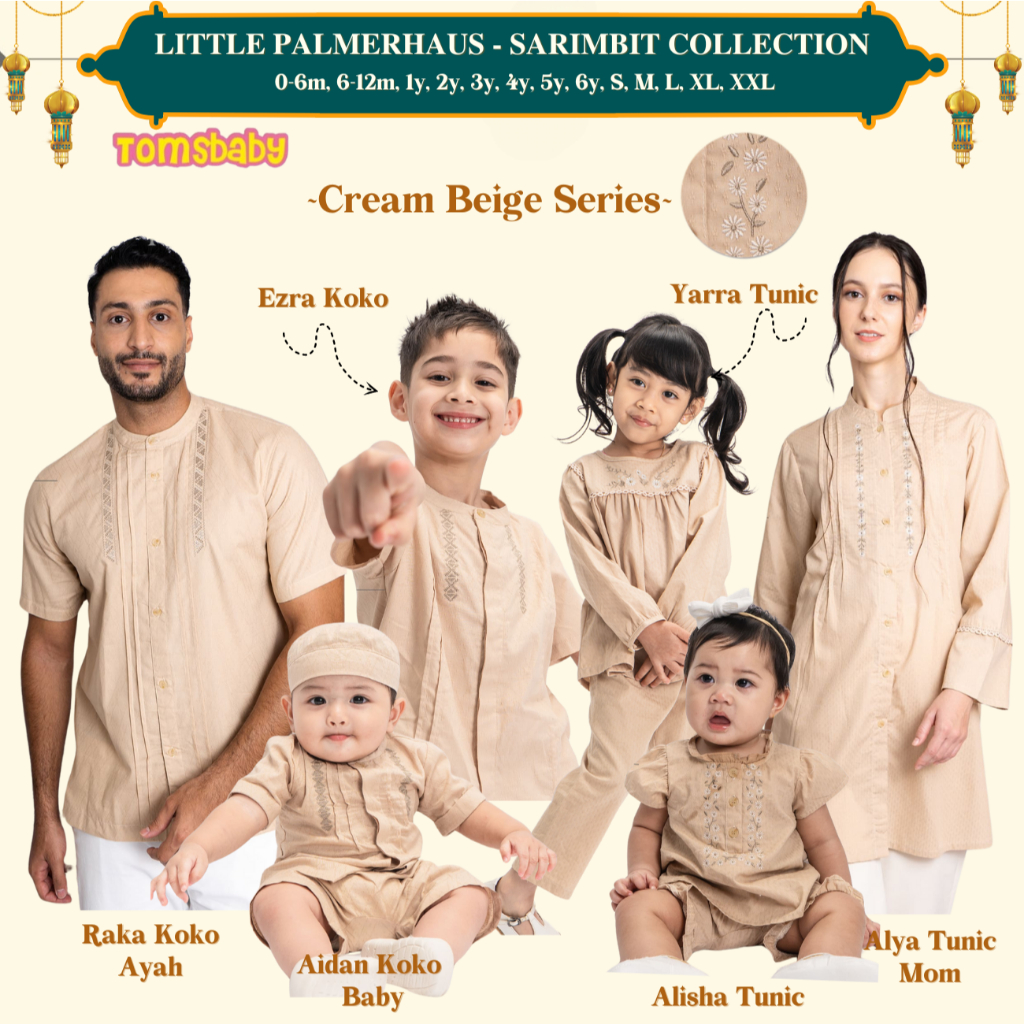 [TOMS] LITTLE PALMERHAUS - Sarimbit Idul Fitri Family Set - CREAM BEIGE Series | AIDAN Baby Koko | A