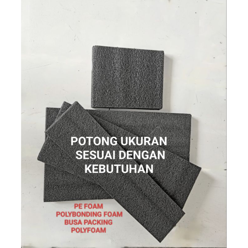 UKURAN CUSTOM Busa packing POLYBONDING PE FOAM POLYFOAM