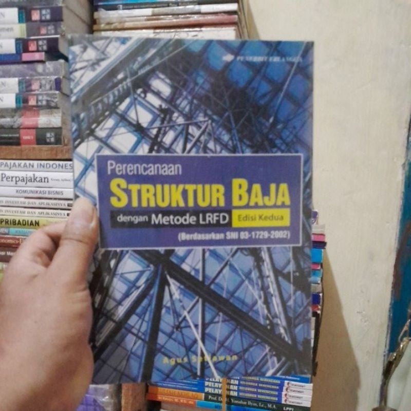 BUKU ORIGINAL 100% PERENCANAAN STRUKTUR BAJA DENGAN METODE LRFD EDISI KEDUA [Berdasarkan SNI 03-1729