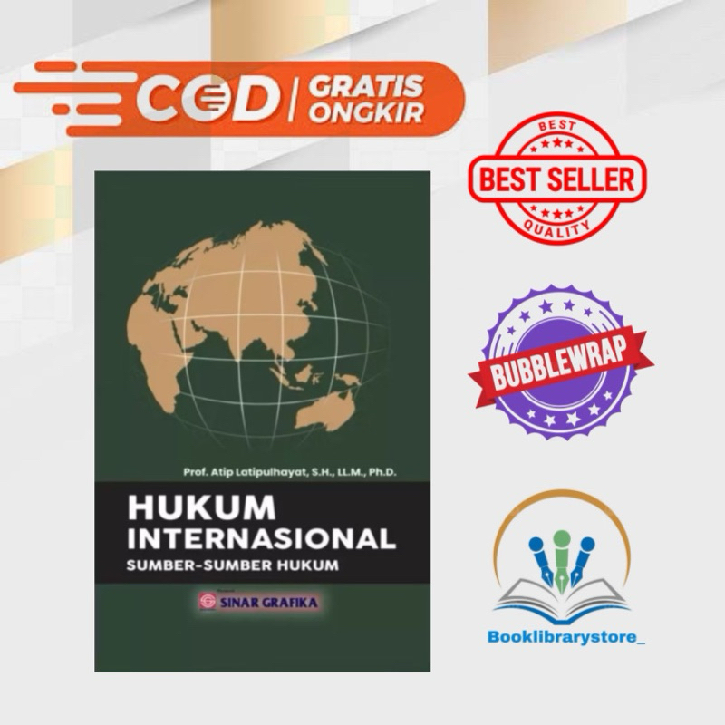 Buku Hukum Internasional Sumber Sumber Hukum - Prof. Atip Latipulhayat, S.H., LL.M., Ph.D