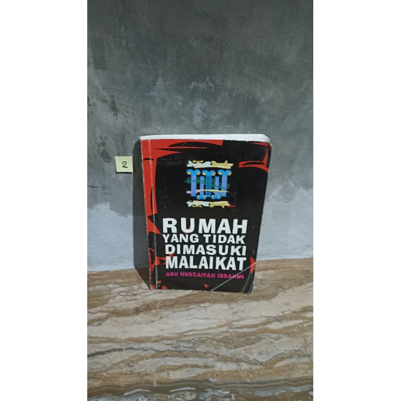 RUMAH YANG TIDAK DIMASUKI MALAIKATby abu hudzaifahGema insani 1997/223hal