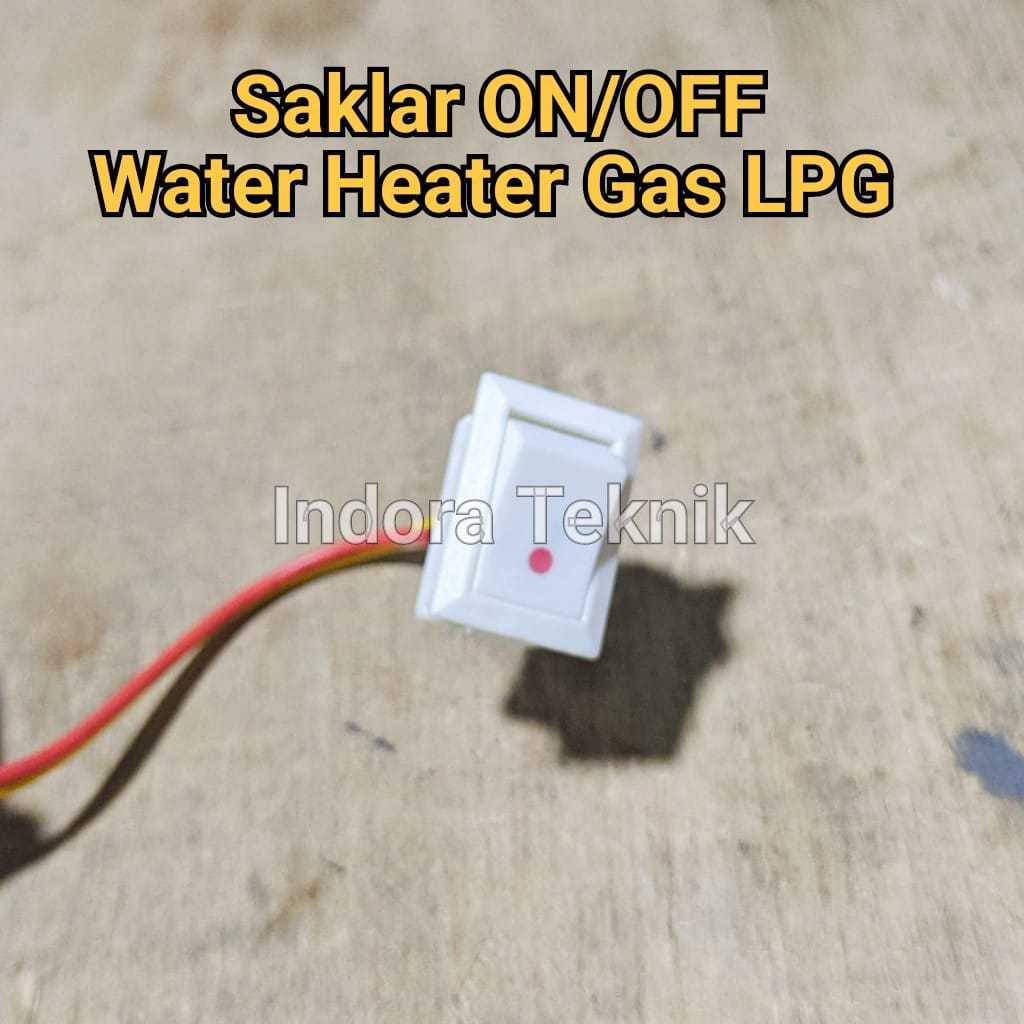 Saklar ON / OFF Water Heater Gas LPG - Spare Part