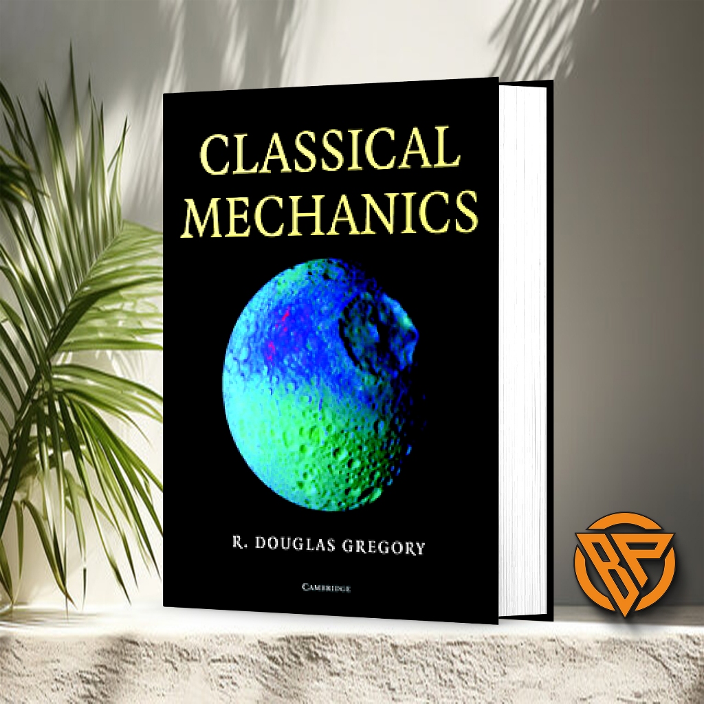 Classical Mechanics - An Undergraduate