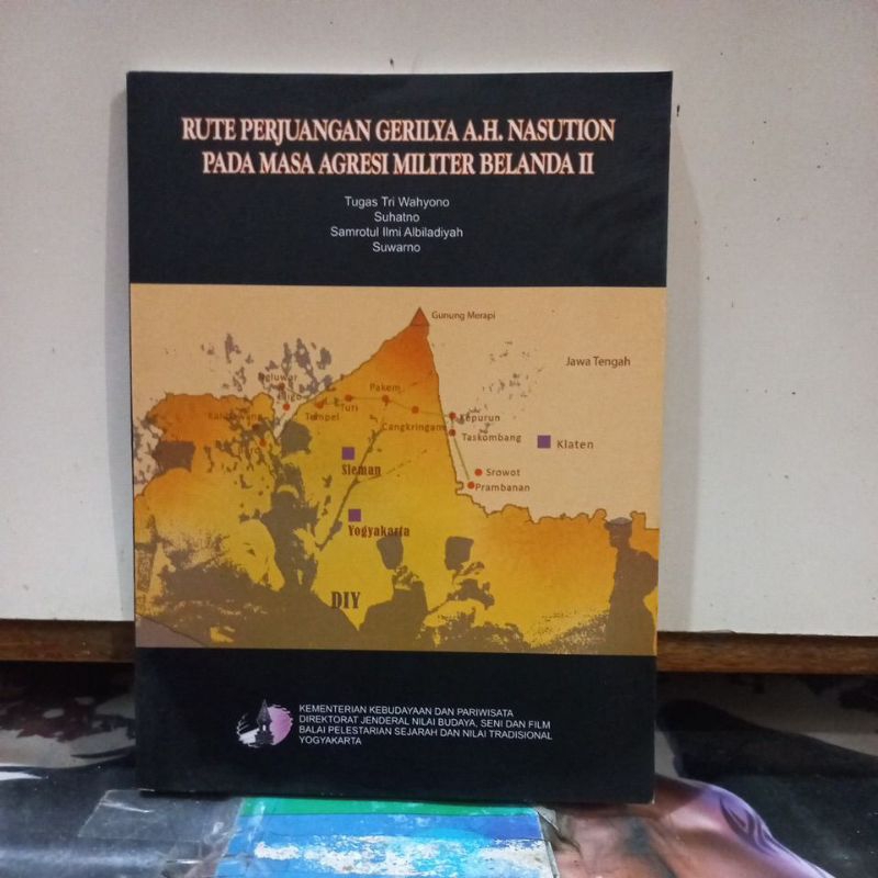 Buku Sejarah - Rute Perjuangan Gerilya A.H. Nasution Pada Masa Agresi Militer Belanda II