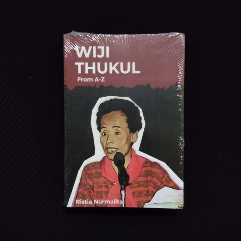 Buku Original • Wiji Thukul - Sebuah Biografi / RISTIA NURMALITA