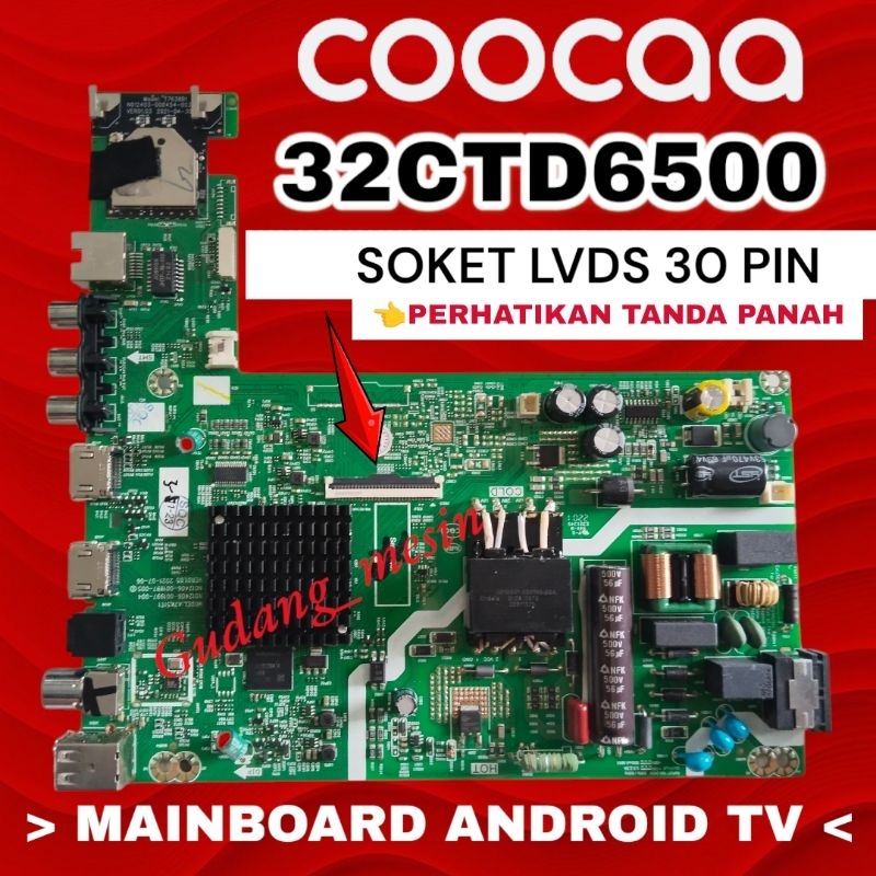 MAINBOARD TV COOCAA 32CTD6500 30 PIN / MB TV COOCAA 32CTD6500 30 PIN / MODUL TV COOCAA 32CTD6500 / M