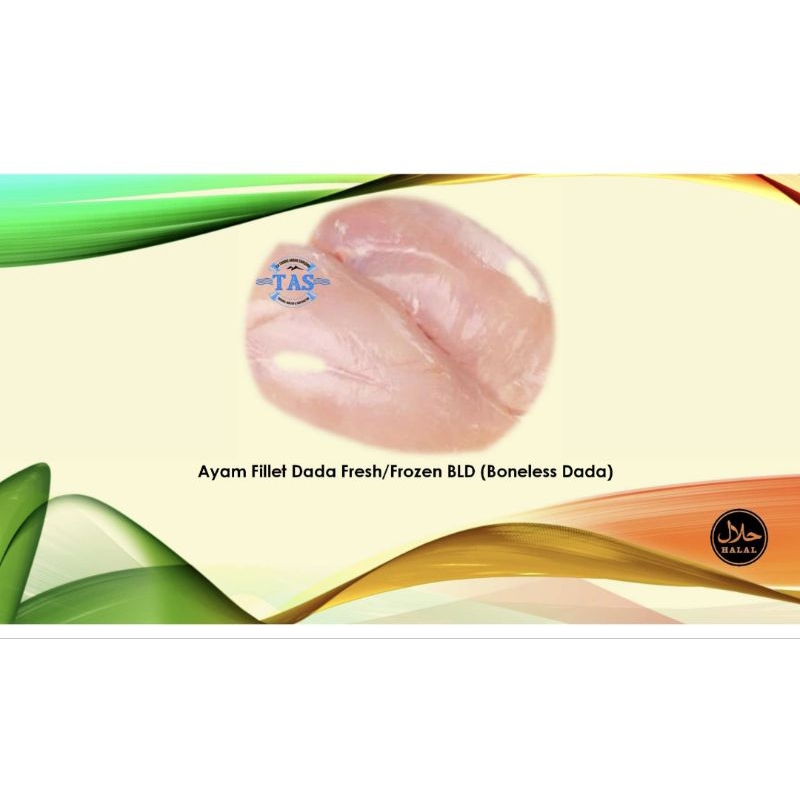 

Ayam Fresh/Frozen Fillet Dada (BLD)