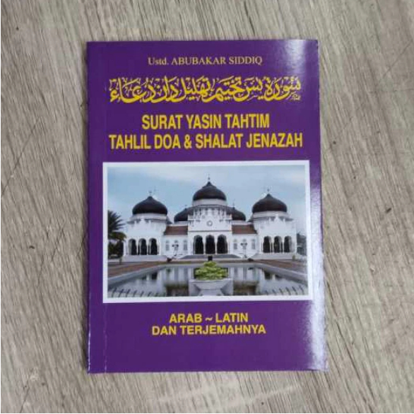 

SURAT YASIN TAHTIM TAHLIL DOA & SHALAT JENAZAH | SURAT YAASIIN ARAB - LATIN (22 31 25)