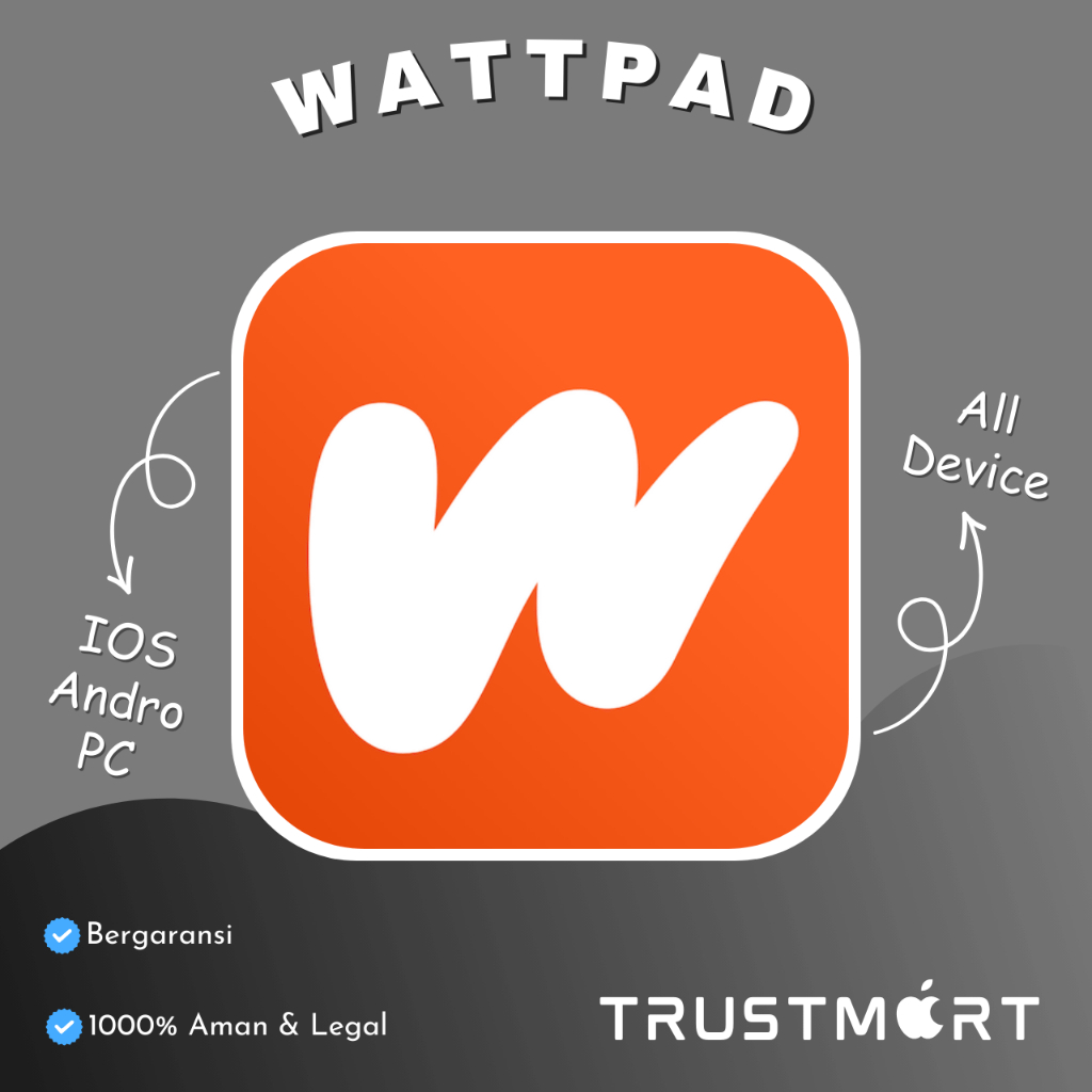 WATTPAD PREMIUM SUPPORT ALL DEVICES (IOS-ANDRO-PC) - FULL GARANSI - PROSES KILAT