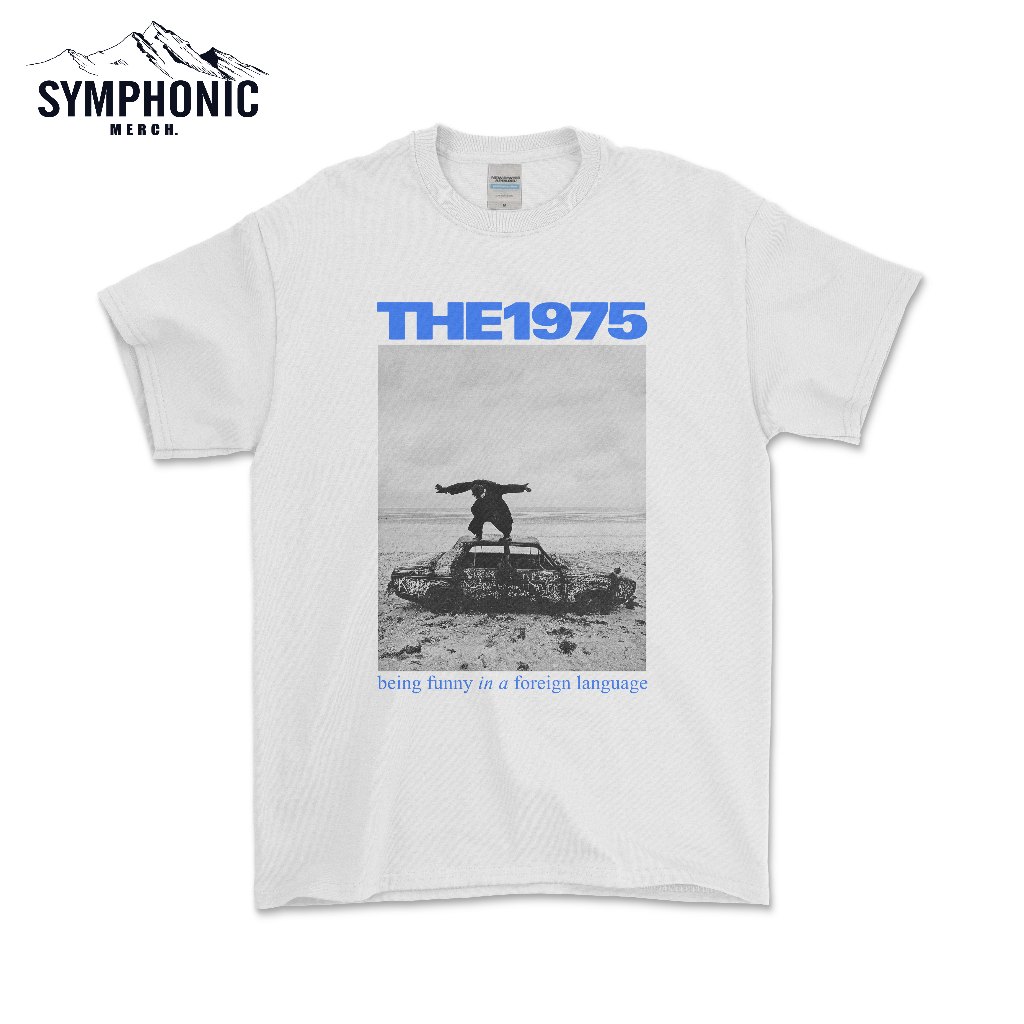 KAOS MUSIK BAND THE 1975 BEING FUNNY IN A FOREIGN LANGUAGE BFIAFL