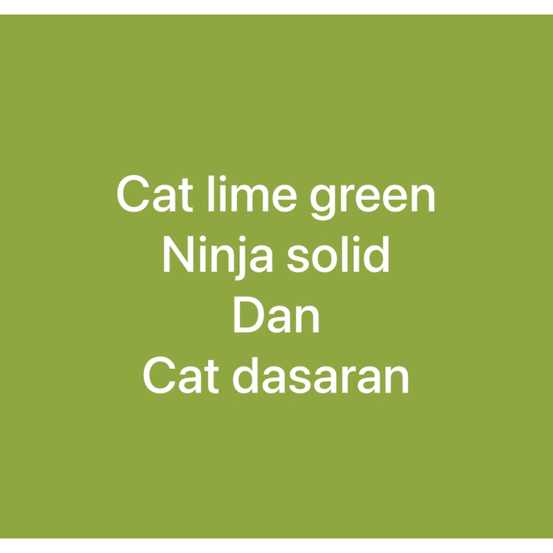 Cat lime green ninja solid dan cat dasaran