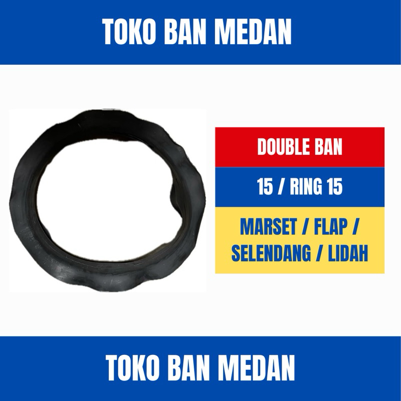 FLAP DOUBLE BAN RING 15 MARSET / SELENDANG / BAN PERUT / BAN LIDAH TRUK
