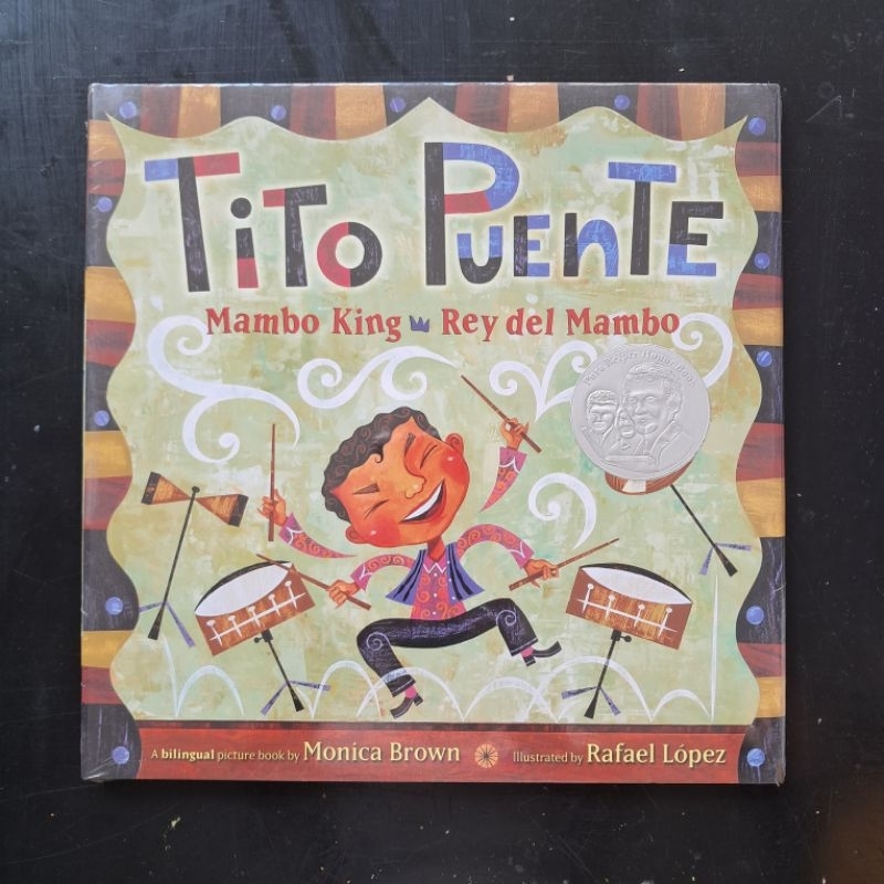 Tito Puente, Mambo King/Tito Puente, Rey del Mambo - Monica Brown & Rafael Lopez [Picture Book Award