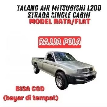 TALANG AIR MOBIL MITSUBISHI STRADA L200. STRADA L 200 SINGLE CABIN. MODEL RATA/FLAT
