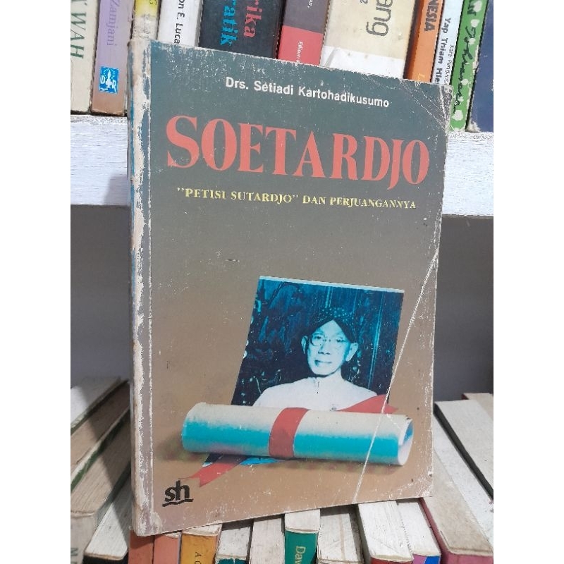 SOETARDJO "PETISI SUTARDJO" DAN PERJUANGANNYA