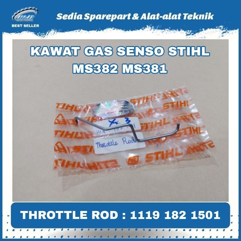 KAWAT GAS SENSO CHAINSAW STIHL MS-382 MS-381 ASLI