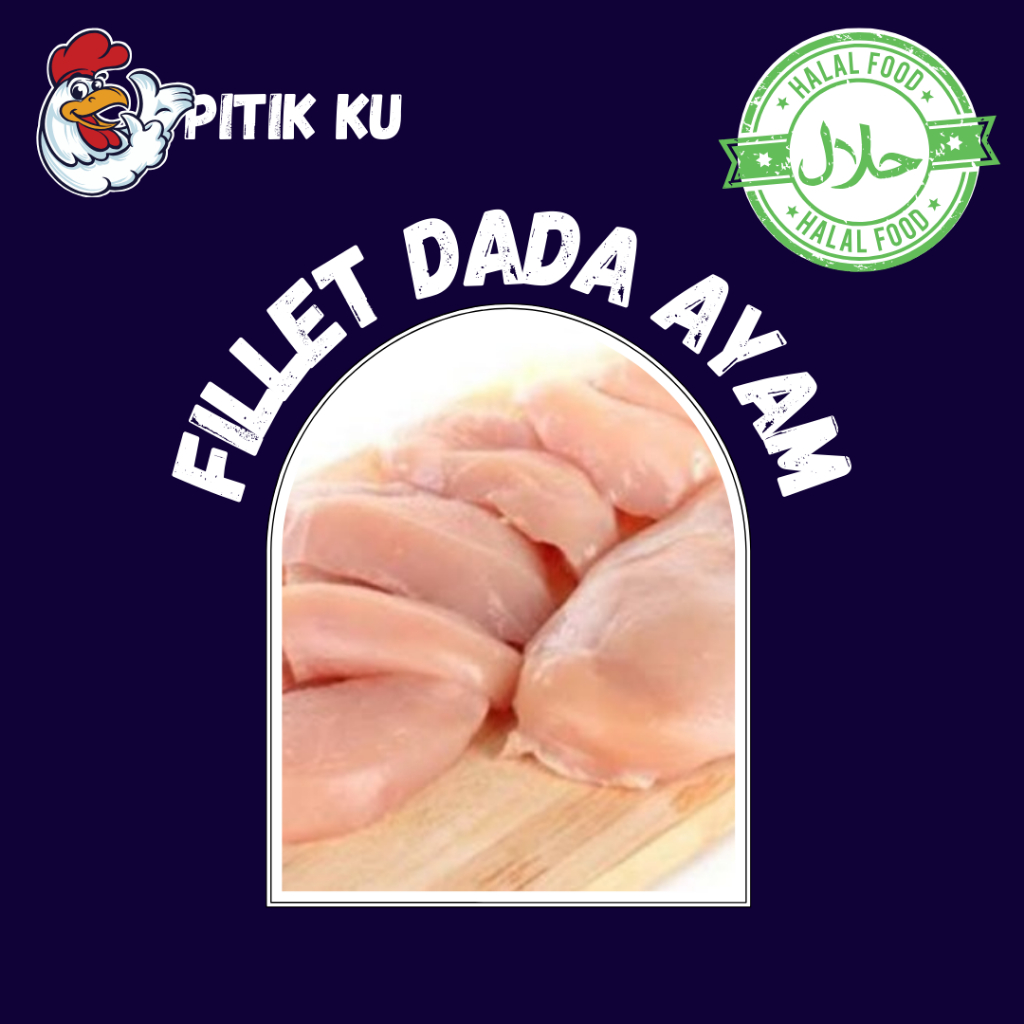 

DADA AYAM FILLET SEGAR & FRESH - TERMURAH