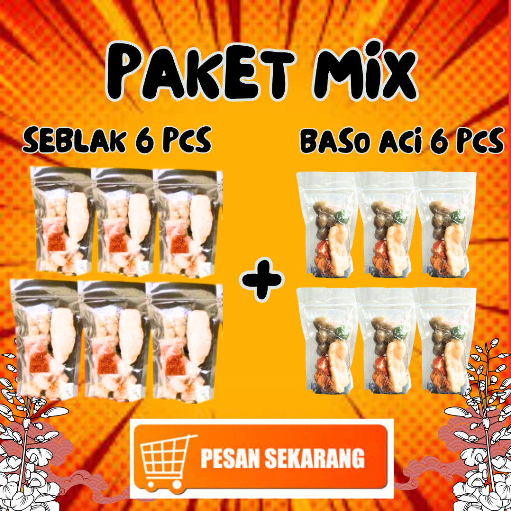 

PAKET MIX SEblak 6pcs + Baso ACI 6pcs