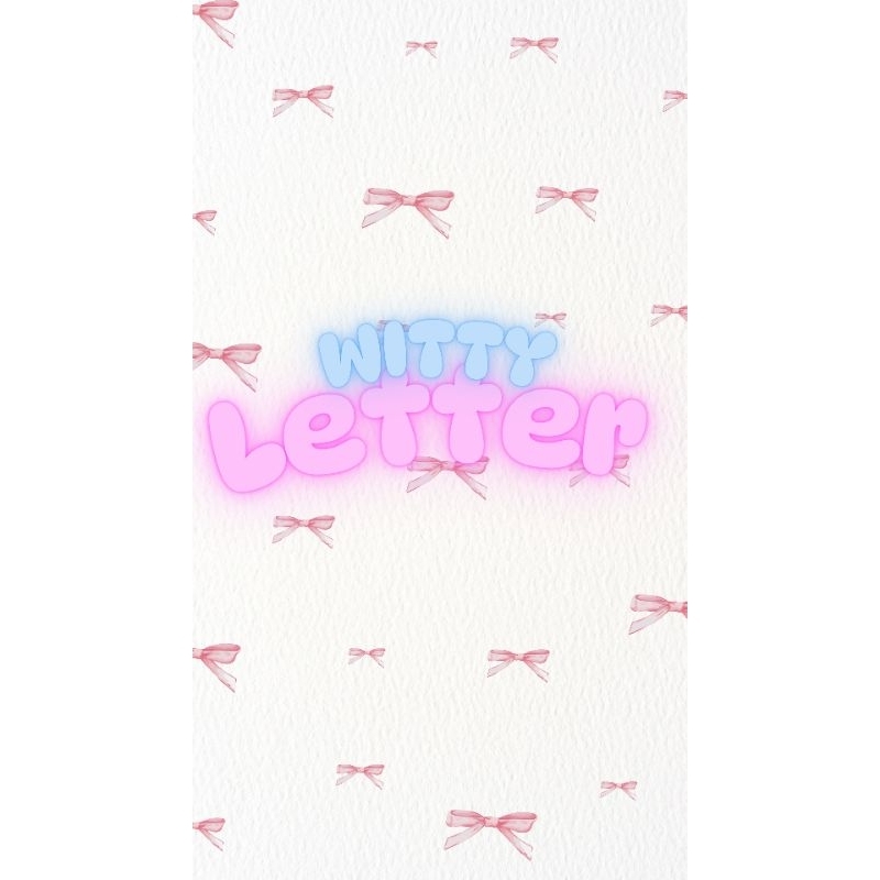 

Witty letter (baca deskripsi)