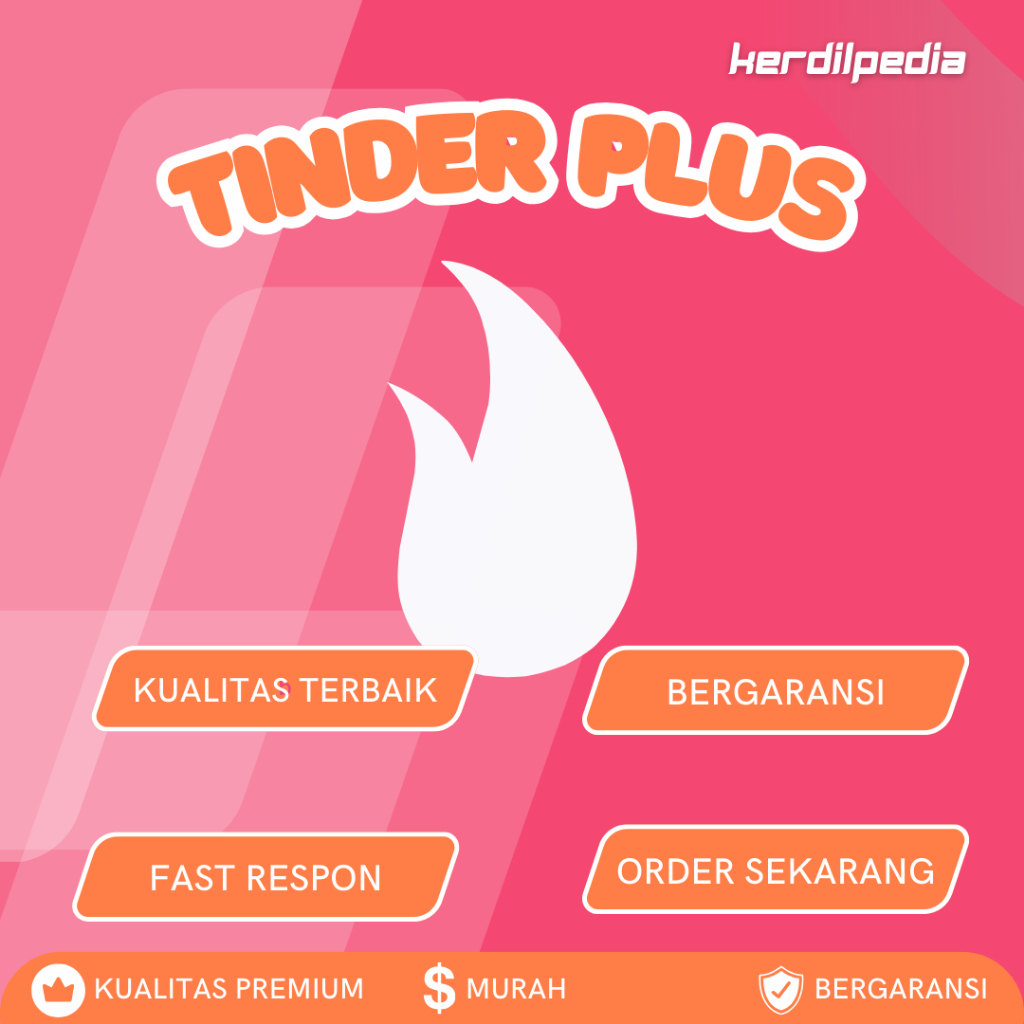 TINDER PLUS+ 6 BULAN PROSES CEPAT KUALITAS TERBAIK BERGARANSI