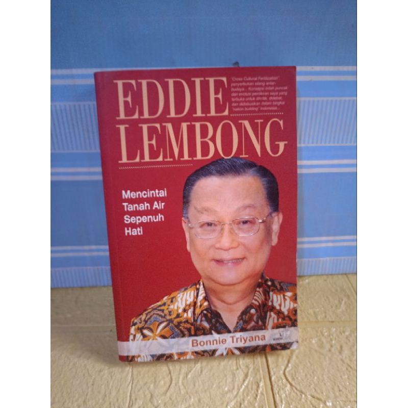 EDDIE LEMBONG MENCINTAI TANAH AIR SEPENUH HATI by Bonnie triyana
