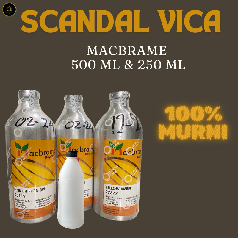 SCANDAL VICA by MACBRAMEE / KEMASAN REPACK 500ML & 250ML / BIBIT MURNI 100% tanpa campuran apapun