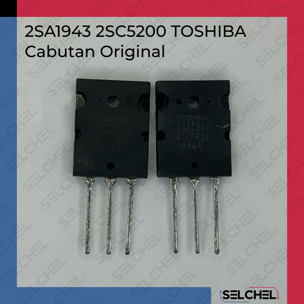 OK 2SA1943 & 2SC5200 TOSHIBA Cabutan Original Transistor Power Audio Kualitas Premium SP25