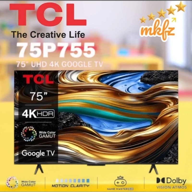 TV TCL 75INCH GOOGLE TV 4K TYPE 75P75