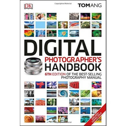 Digital Photographer's Handbook Tom Ang