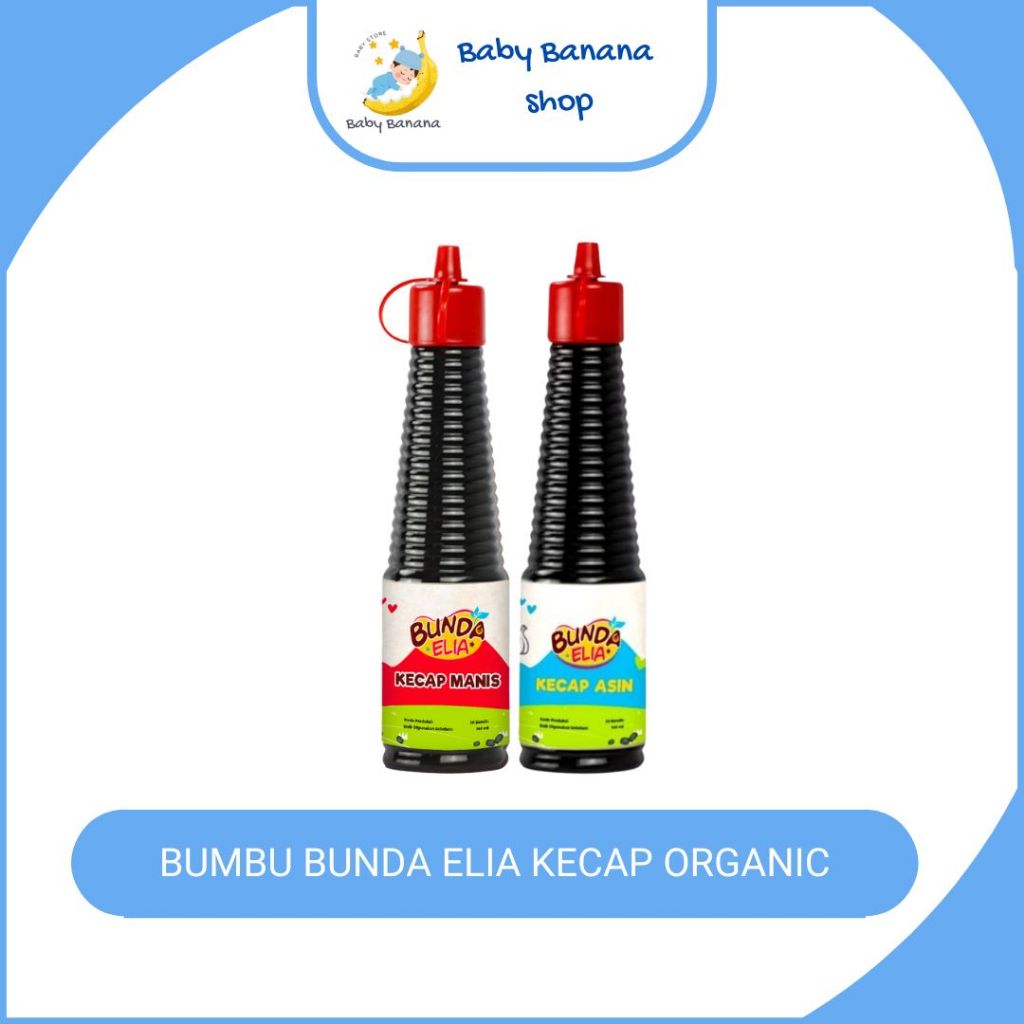 

Bumbu Bunda Elia Kecap Organik Non MSG Kecap Manis / Kecap Asin